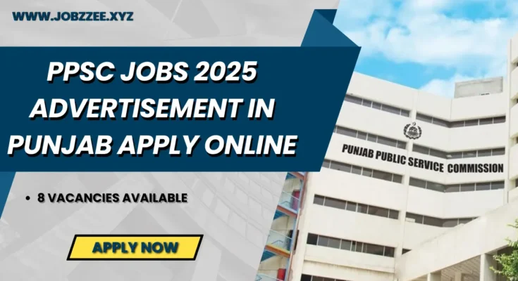 PPSC Jobs 2025 Advertisement in Punjab Apply Online