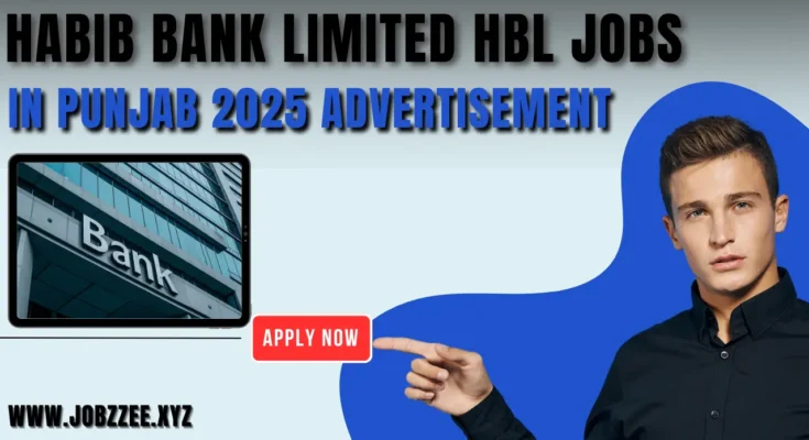 Habib Bank Limited HBL Jobs in Punjab February 2025 Advertisement