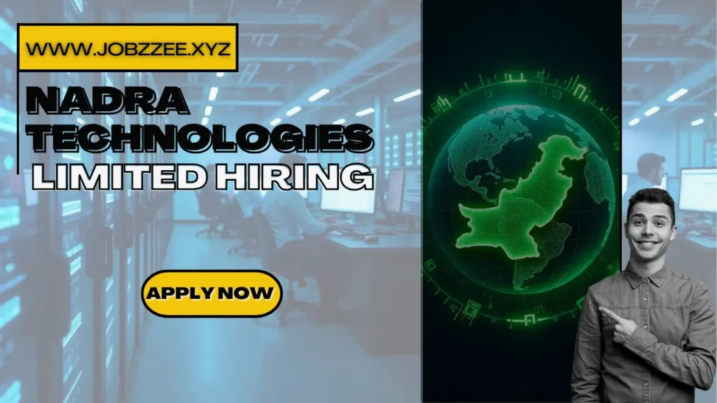 NADRA Technologies Limited (NTL) Hiring 2025 Apply Now!