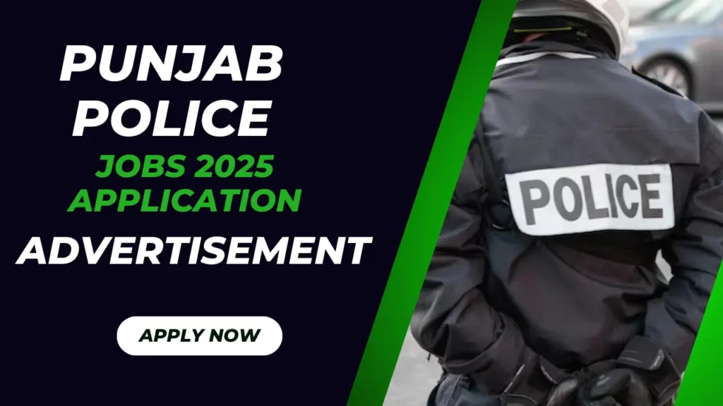 Punjab Police Jobs 2025 Application Form Advertisement