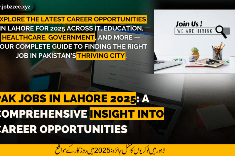 Pak Jobs in Lahore 2025 – Your Complete Guide to Career Opportunities