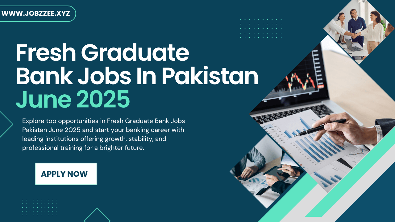 Fresh Graduate Bank Jobs Pakistan June 2025